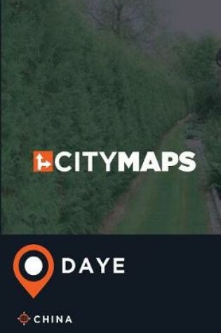 Cover of City Maps Daye China