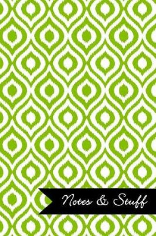 Cover of Notes & Stuff - Lime Green Lined Notebook in Ikat Pattern