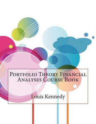 Book cover for Portfolio Theory Financial Analyses Course Book