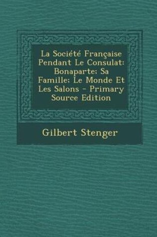 Cover of La Societe Francaise Pendant Le Consulat