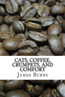 Book cover for Cats, Coffee, Crumpets, And Comfort