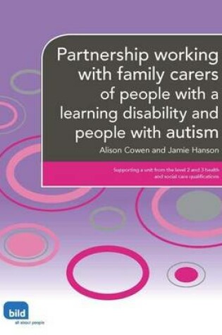 Cover of Partnership Working with Family Carers of People with a Learning Disability and People with Autism