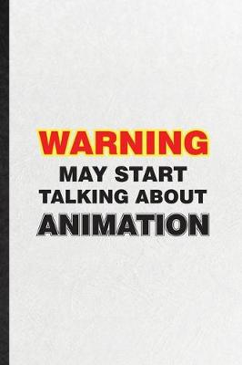 Book cover for Warning May Start Talking About Animation