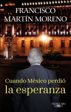 Book cover for Cuando México perdió la esperanza / When Mexico Lost Hope