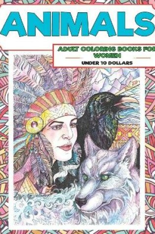 Cover of Adult Coloring Books for Women - Under 10 Dollars - Animals