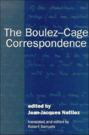 Cover of The Boulez-Cage Correspondence