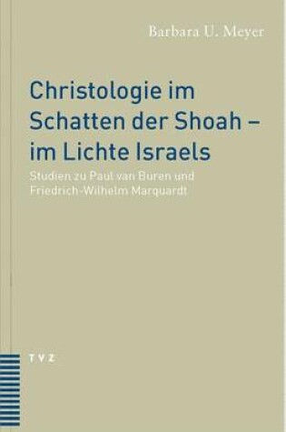 Cover of Christologie Im Schatten Der Shoah - Im Lichte Israels