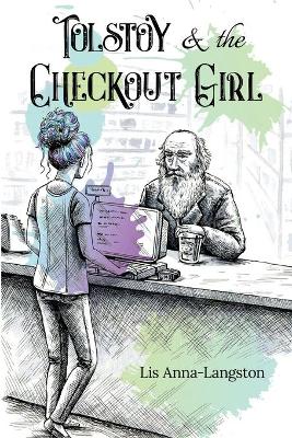 Book cover for Tolstoy & the Checkout Girl