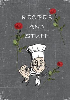 Cover of Recipes and Stuff