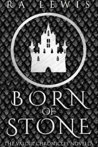 Cover of Born of Stone, A Valdir Chronicles Novella