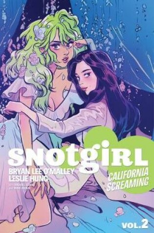 Snotgirl Volume 2: California Screaming