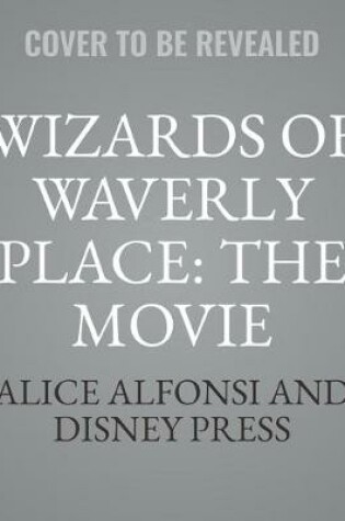 Cover of Wizards of Waverly Place: The Movie