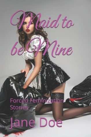 Cover of Maid to be Mine