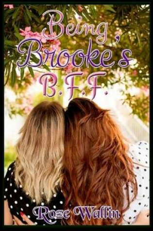 Cover of Being Brooke's B.F.F.