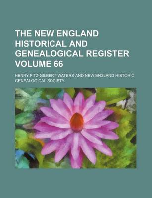 Book cover for The New England Historical and Genealogical Register Volume 66