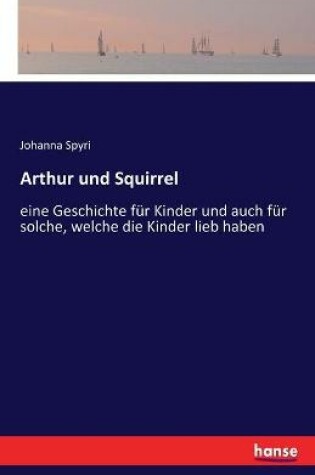 Cover of Arthur und Squirrel