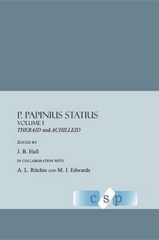 Cover of P. Papinius Statius Volume I: Thebaid and Achilleid