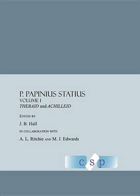 Cover of P. Papinius Statius Volume I: Thebaid and Achilleid