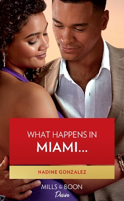 What Happens In Miami… by Nadine Gonzalez