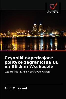 Book cover for Czynniki napędzające politykę zagraniczną UE na Bliskim Wschodzie