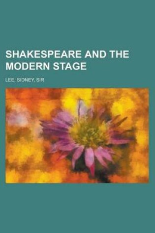 Cover of Shakespeare and the Modern Stage