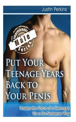 Cover of Put Your Teenage Years Back to Your Penis