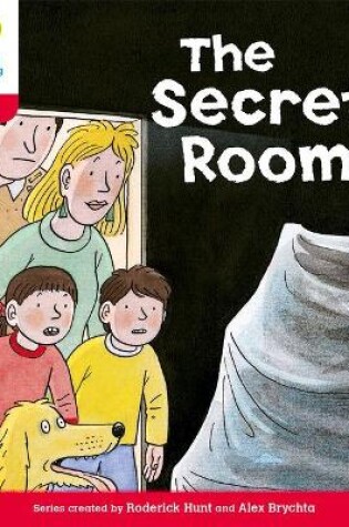 Cover of Oxford Reading Tree: Level 4: Stories: The Secret Room