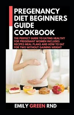 Book cover for Pregenancy Diet Beginners Guide Cookbook