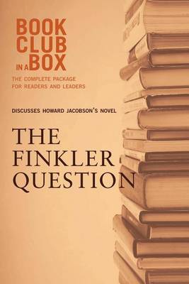 Book cover for Bookclub-In-A-Box Discusses the Finkler Question, by Howard Jacobson