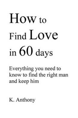 Cover of How to Find Love in 60 Days