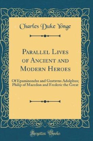 Cover of Parallel Lives of Ancient and Modern Heroes