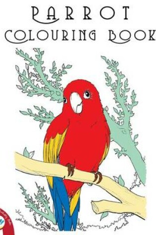 Cover of Parrot Colouring Book