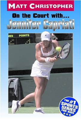 Book cover for On the Court With... Jennifer Capriati