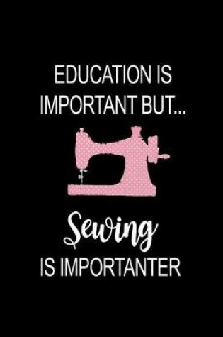 Cover of Sewing Is Importanter