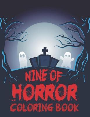 Book cover for Nine of Horror Coloring Book