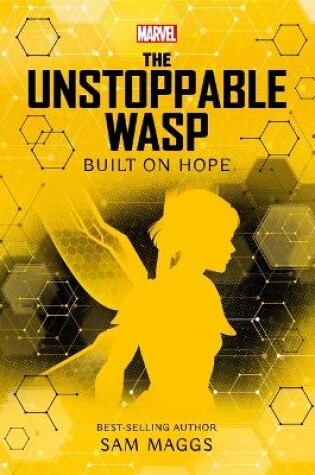 Cover of Marvel: The Unstoppable Wasp Built on Hope