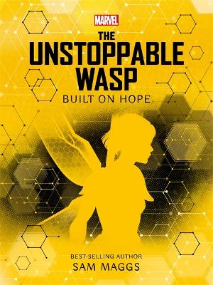 Book cover for Marvel: The Unstoppable Wasp Built on Hope