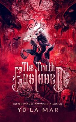 Book cover for The Truth Enslaved