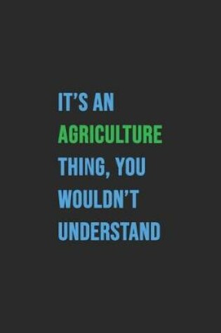 Cover of It's an agriculture thing. you wouldn't understand