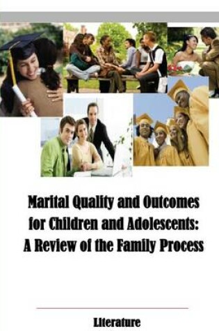 Cover of Marital Quality and Outcomes for Children and Adolescents