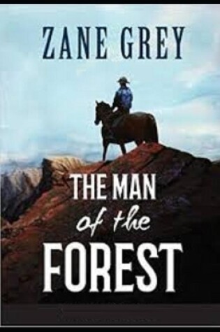 Cover of The Man of the Forest Illustrated