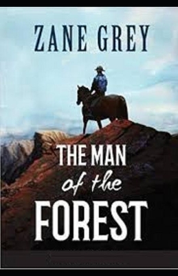 Book cover for The Man of the Forest Illustrated