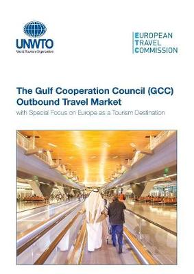 Book cover for The Gulf Cooperation Council (Gcc) Outbound Travel Market with Special Focus on Europe as a Tourism Destination