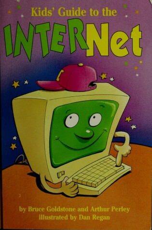 Cover of The Kids' Guide to the Internet