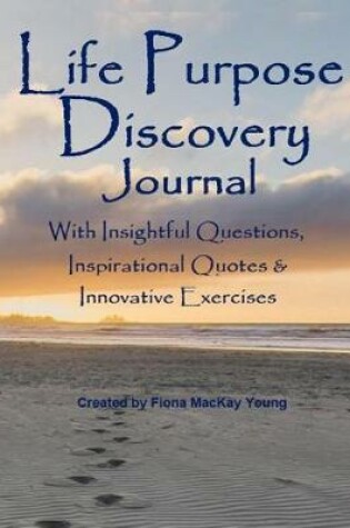 Cover of Life Purpose Discovery Journal