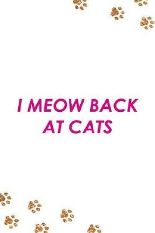 Cover of I Meow Back at Cats