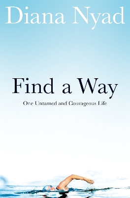 Find a Way by Diana Nyad