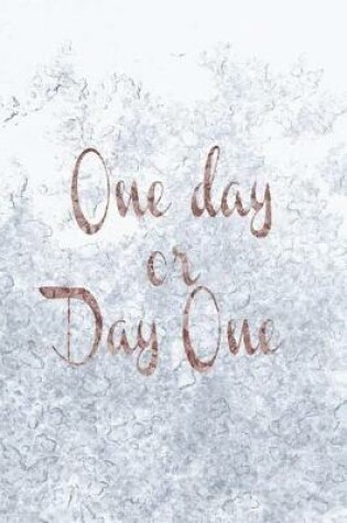 Cover of One Day or Day One
