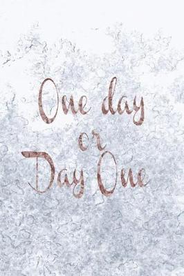 Book cover for One Day or Day One