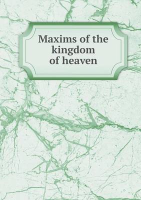 Book cover for Maxims of the kingdom of heaven